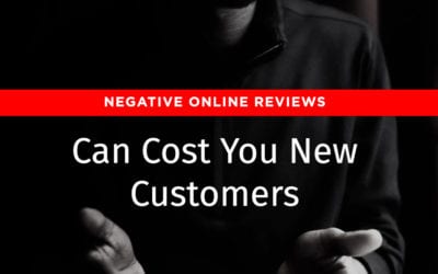 Negative Online Reviews Can Cost You New Customers